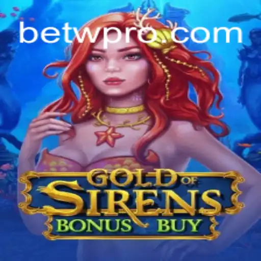 Discover the Thrills of GoldofSirensBonusBuy with BET W Cassino